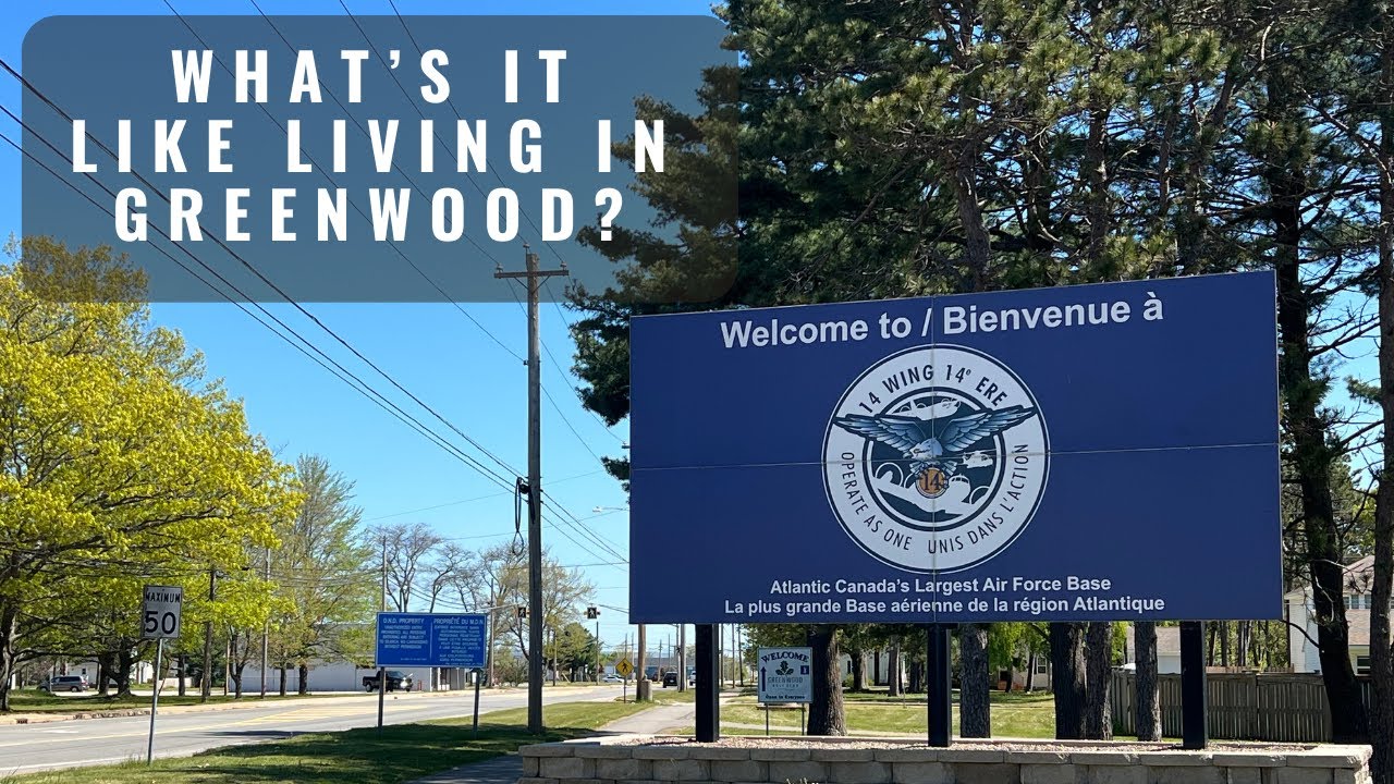 What’s it Like Living in Greenwood, Nova Scotia?