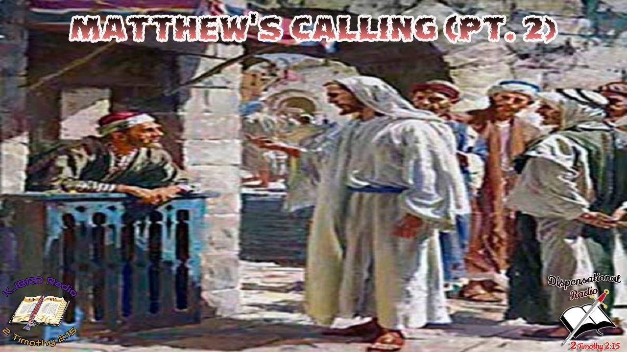 Matthew's Calling (Pt  2)