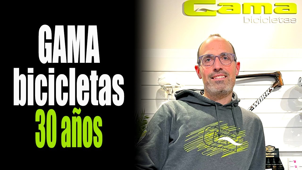 Gama Bicicletas: 30 años compartiendo sueños