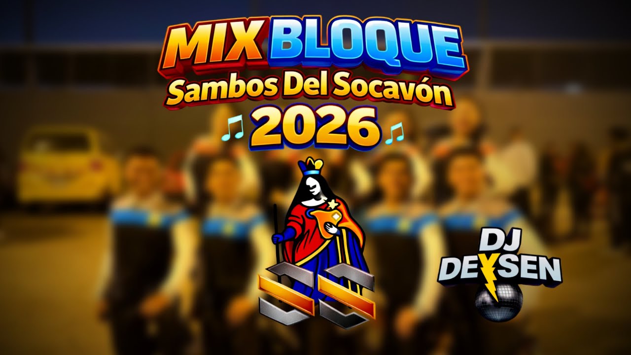 ✨ Mix Bloque Sambos Del Socavon 2026 – By DJ Deysen 🎶🔥