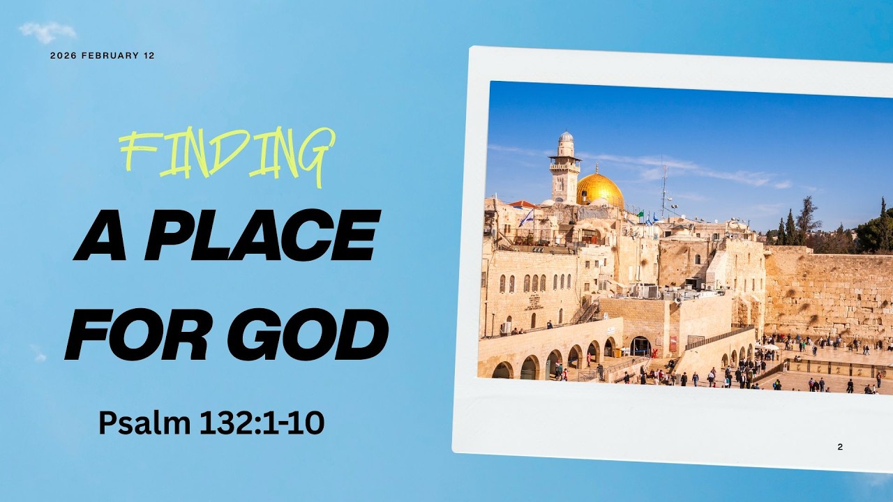 Finding a Place for the Lord