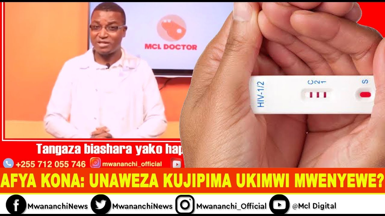 UNAWEZA KUJIPIMA UKIMWI MWENYEWE? MSIKILIZE DK CHRIS AKITOLEA UFAFANUZI KUHUSU KUJIPIMA MWENYEWE