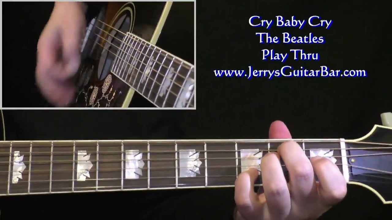 The Beatles Cry Baby Cry | Guitar Play Thru