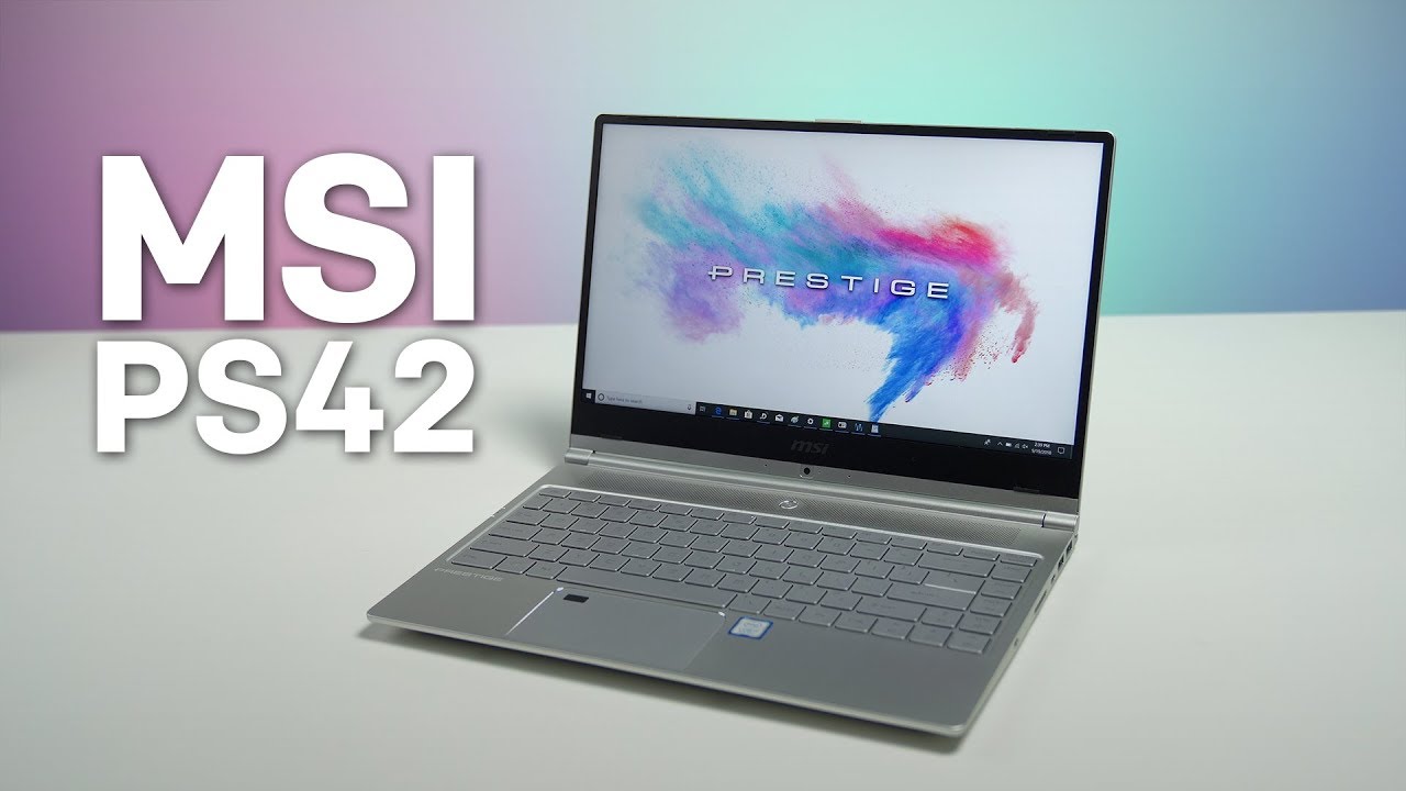 Обзор MSI Prestige PS42: элегантный, изящный и мощный ультрабук