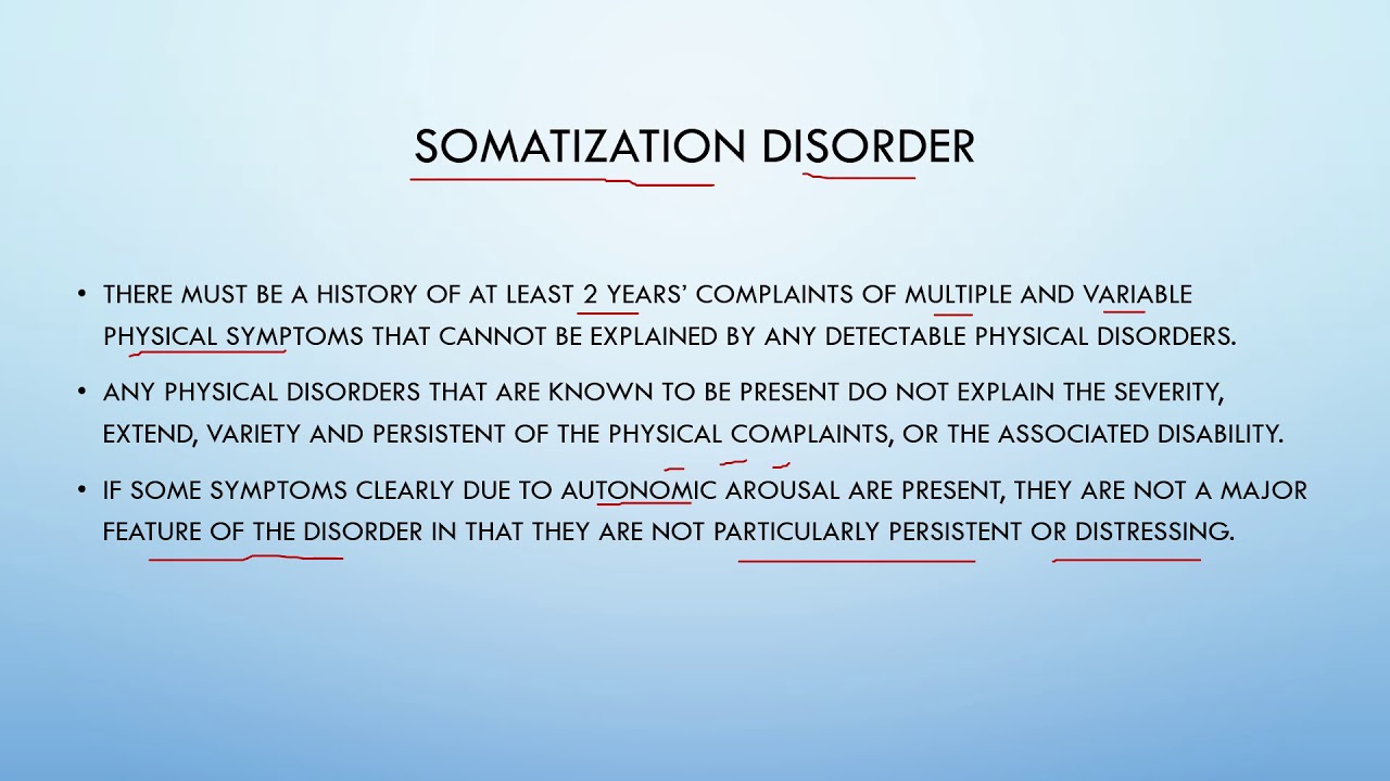 Somatization disorder and Somatoform disorders.