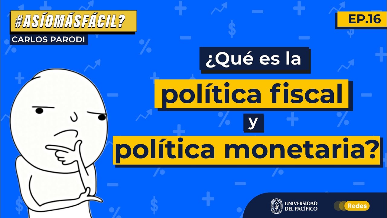 POLÍTICA FISCAL Y POLÍTICA MONETARIA ¿Qué es?💵 🇵🇪#AsíoMásFácil