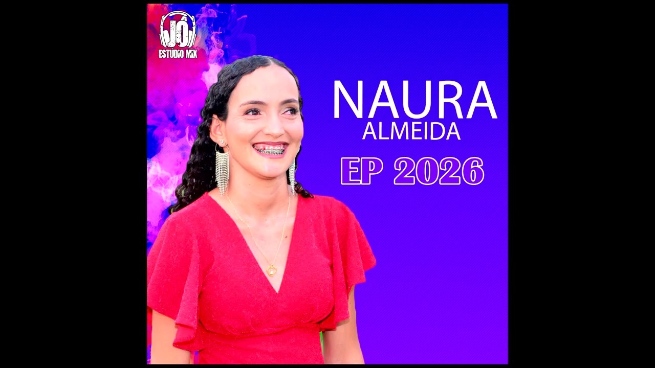 NAURA ALMEIDA EP 2026 DOCE PECADO (JÔ ESTÚDIO MIX )