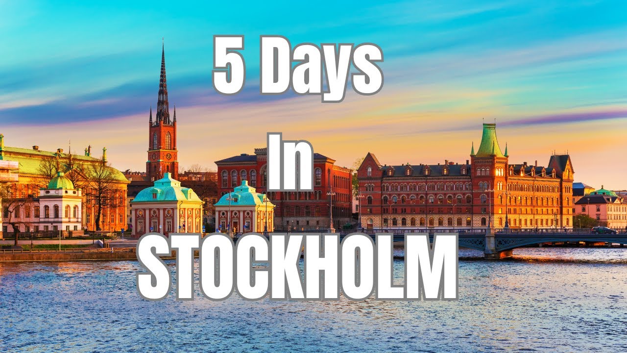 Exploring Stockholm in 5 Days | Top Things You Can&rsquo;t Miss l Travel Video