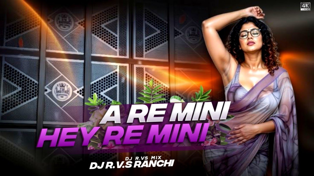 A re mini hey re mini // new Nagpuri dj remix song dj r.v.s ranchi