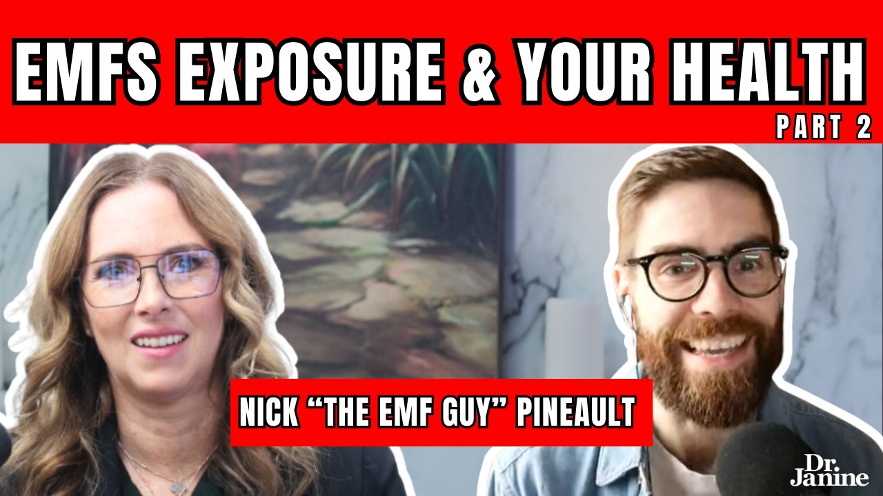 What The Research Is Now Saying About EMFs Exposure & Your Health with Dr. Janine & &ldquo;The EMF Guy&rdquo;PT2