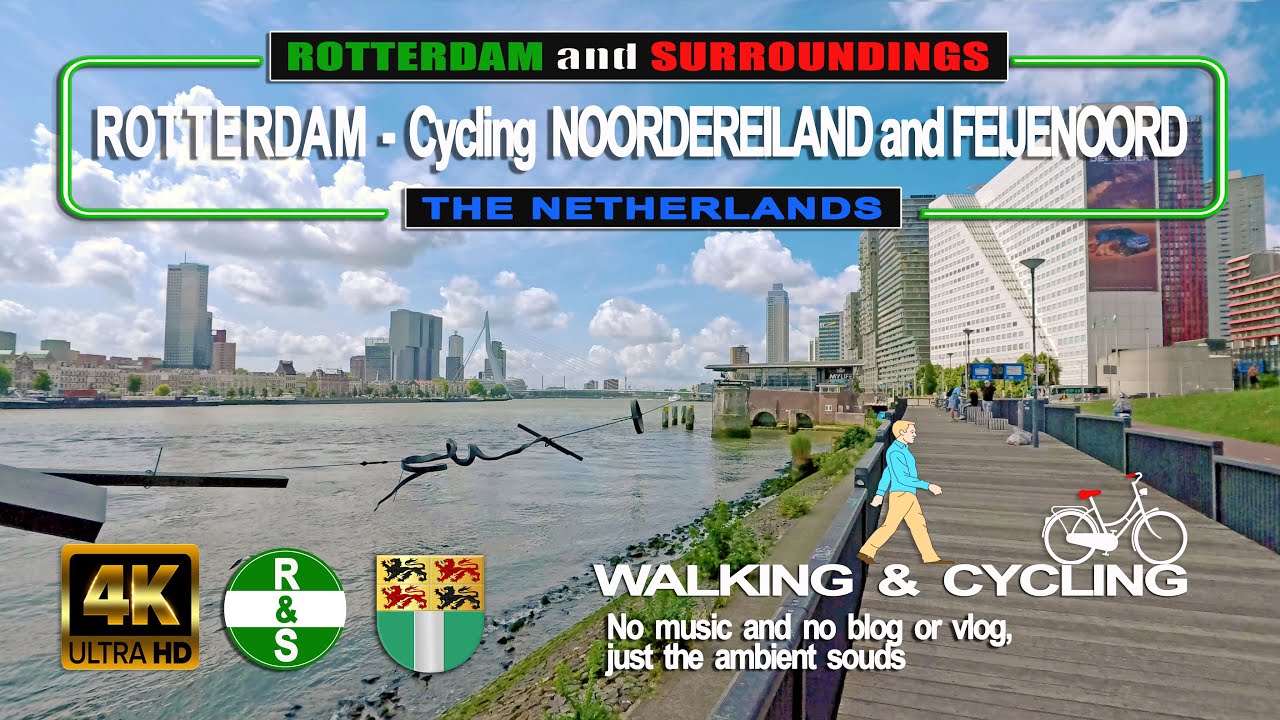 (4K) ROTTERDAM - CYCLING THROUGH NOORDEREILAND and FEIJENOORD (The Netherlands) Walking and Cycling