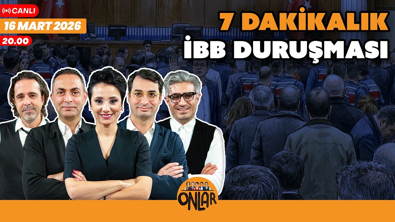 7 dakikalık İBB duruşması | Canlı Yayın | 16 Mart Pazartesi 20:00