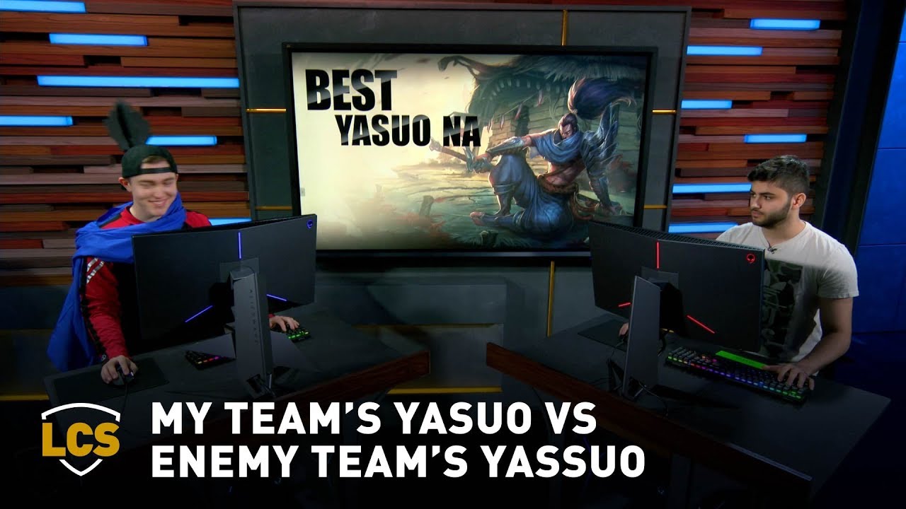 My Team's Yasuo vs Enemy Team's Yassuo