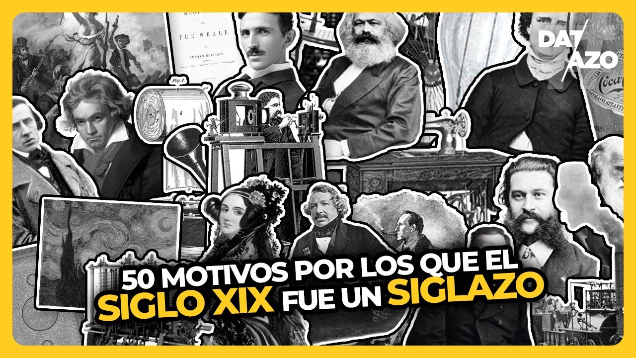 50 MOTIVOS por los que el SIGLO XIX fue un SIGLAZO | #DATAZO