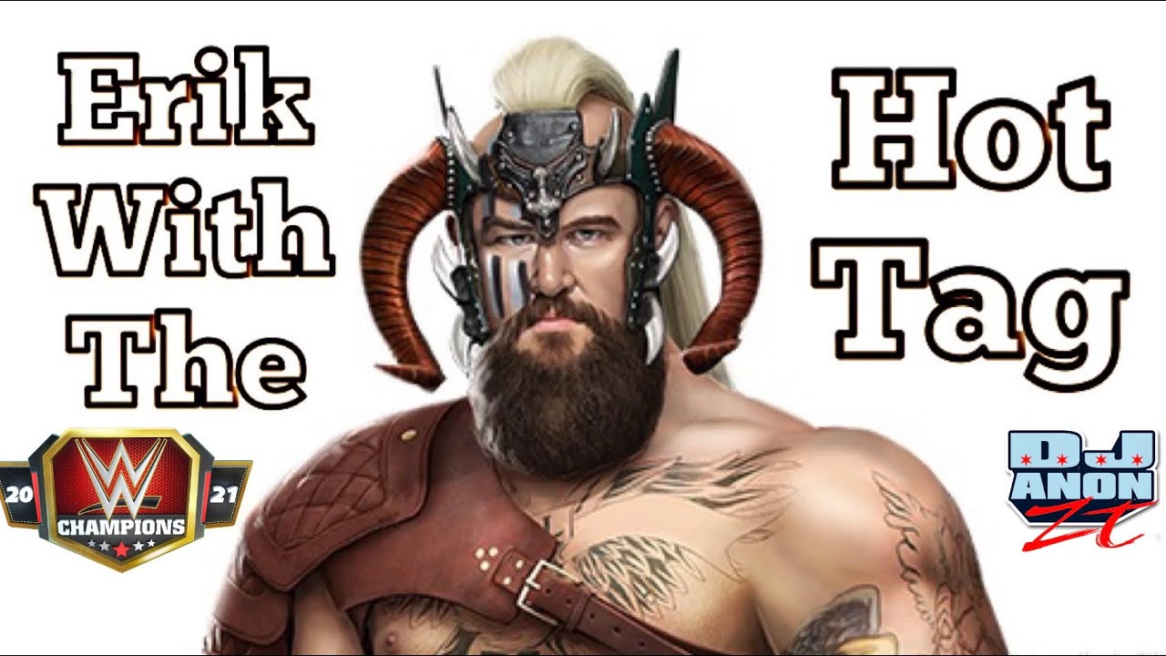 Erik with the Hot Tag-WWE Champions