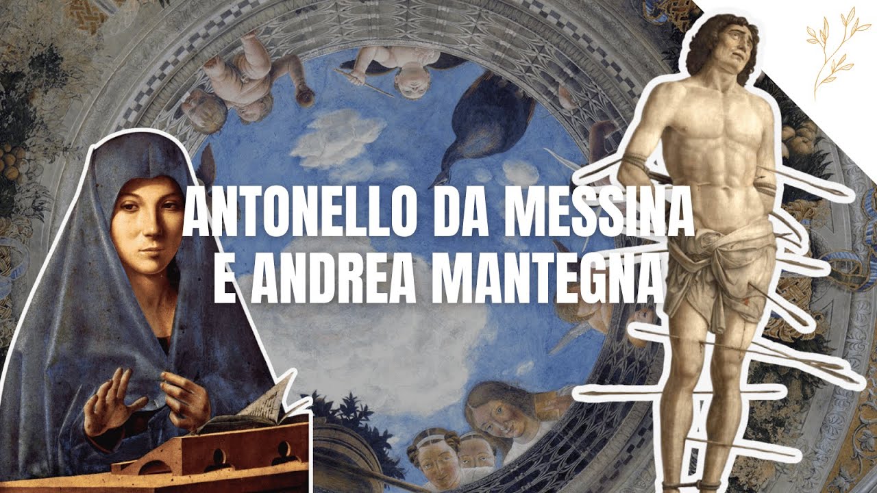 Antonello da Messina e Andrea Mantegna | Storia dell'arte moderna