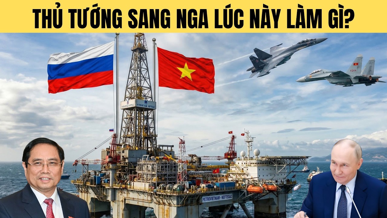 Quá căng!Thủ Tướng Chính vội sang Nga lúc này để bàn chuyện gì?
