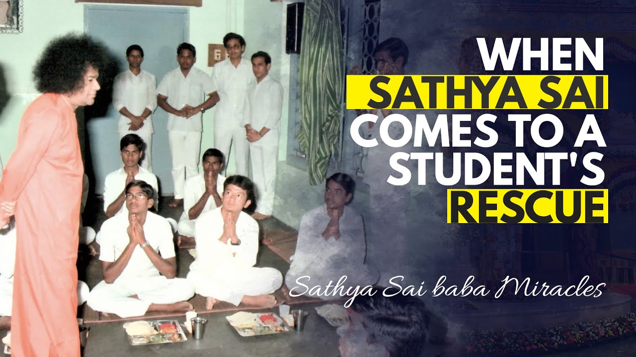 When Sathya Sai comes to a Student's Rescue | Sathya Sai Miracles | Sai Students Experience