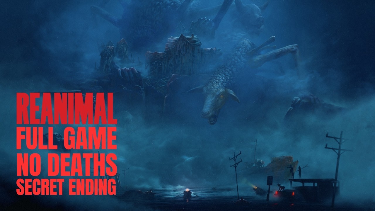 Reanimal Full Game No Deaths 100% All Collectibles & Secret Ending 4k 60FPS