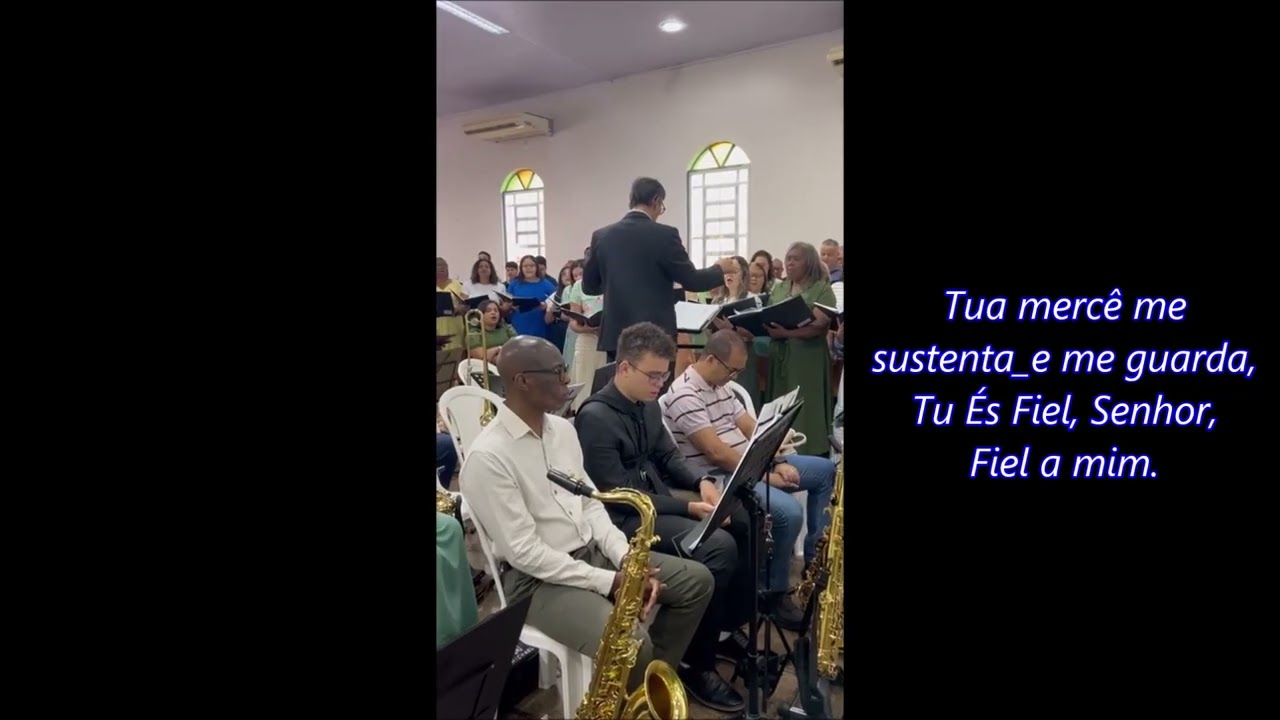 Coral Brilho Celeste AD Itabira - Tu És Fiel Senhor (HC. 535) - Regencia:  Maestro Joel Miranda Jr.