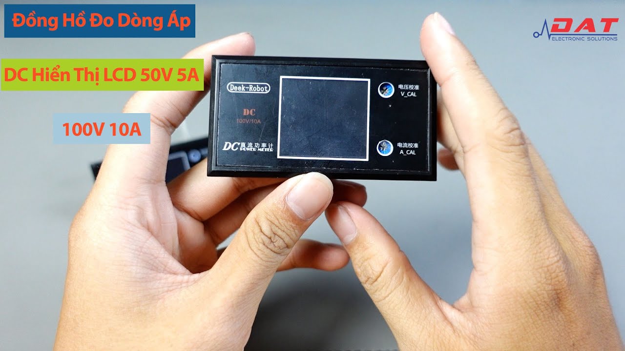 Đồng Hồ Đo Dòng Áp DC Hiển Thị LCD 50V 5A 100V 10A| Điện tử DAT