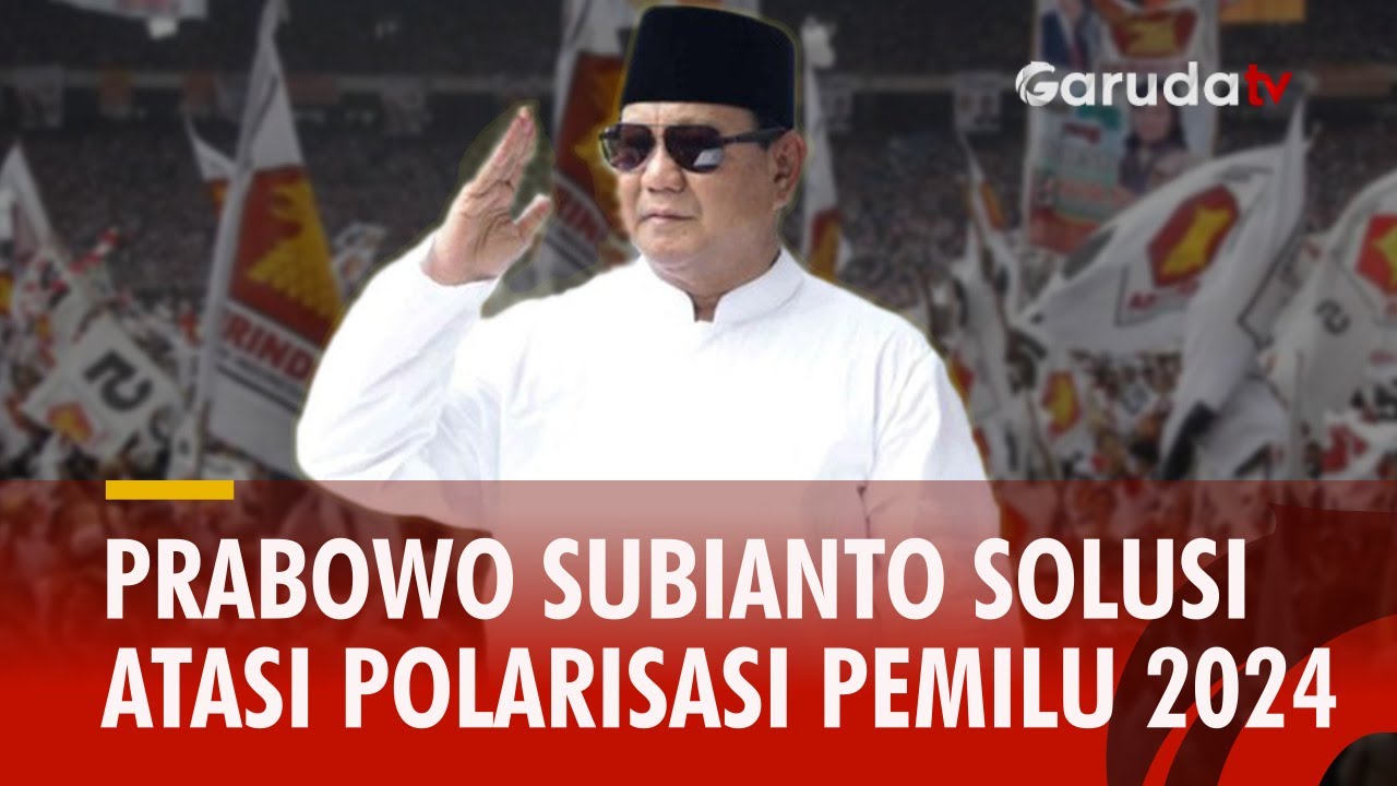 Menteri Pertahanan Prabowo Subianto Solusi Atasi Polarisasi Pemilu 2024