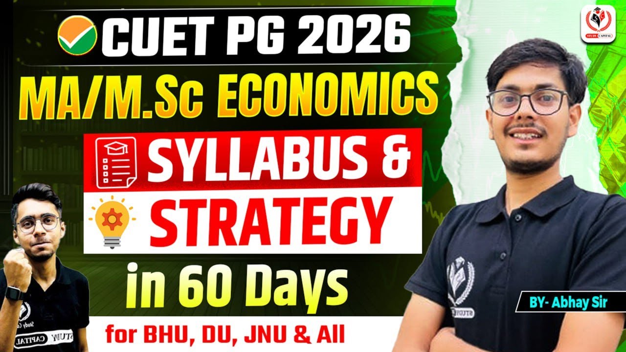 CUET PG 2026 MA/Msc Economics Complete Syllabus & Strategy, 60 Days for BHU, DU  & All |By Abhay Sir