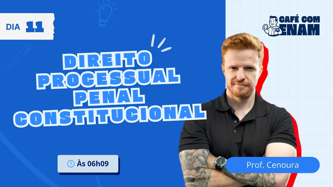 ENAM IV (2025.2): Ação Penal, Prisão e Provas | Café com ENAM (Dia 11)