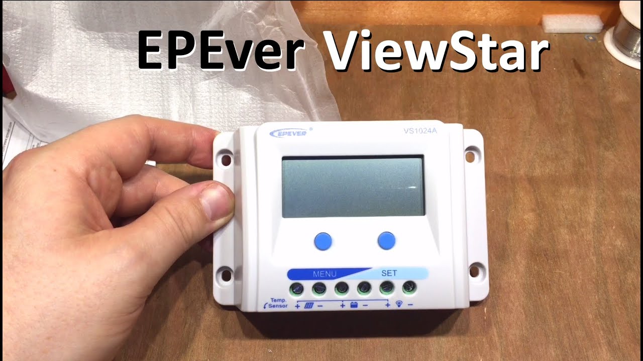 EPEver ViewStar Solar Charge Controller Review - 12v Solar Shed