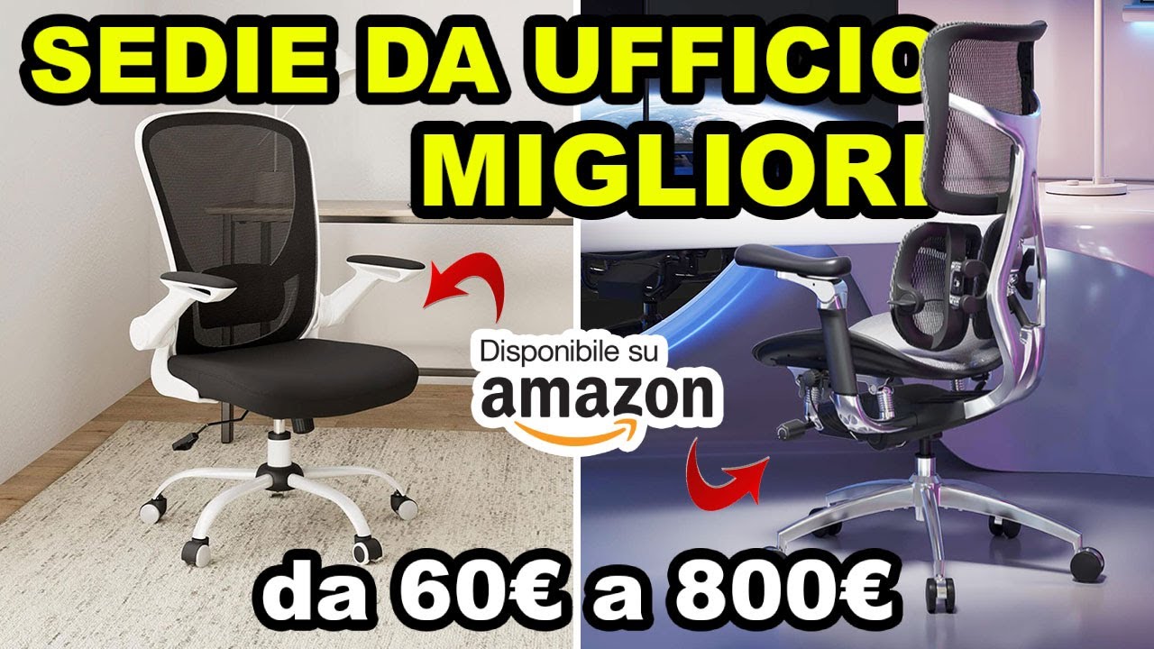 LE MIGLIORI SEDIE da UFFICIO in TUTTE le FASCE di PREZZO da AMAZON! da 60€ a 800€