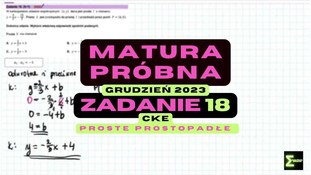 ZADANIE 18. MATURA PRÓBNA CKE GRUDZIEŃ 2023 PROSTE PROSTOPADŁE: Prosta k jest prostopadła do prostej