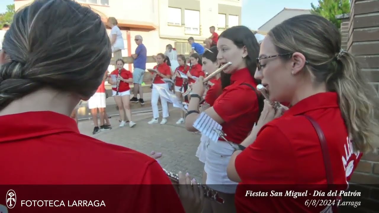 Fiestas San Miguel 2024 Día del Patrón 6/8/2024 #Larraga (Por la tarde)