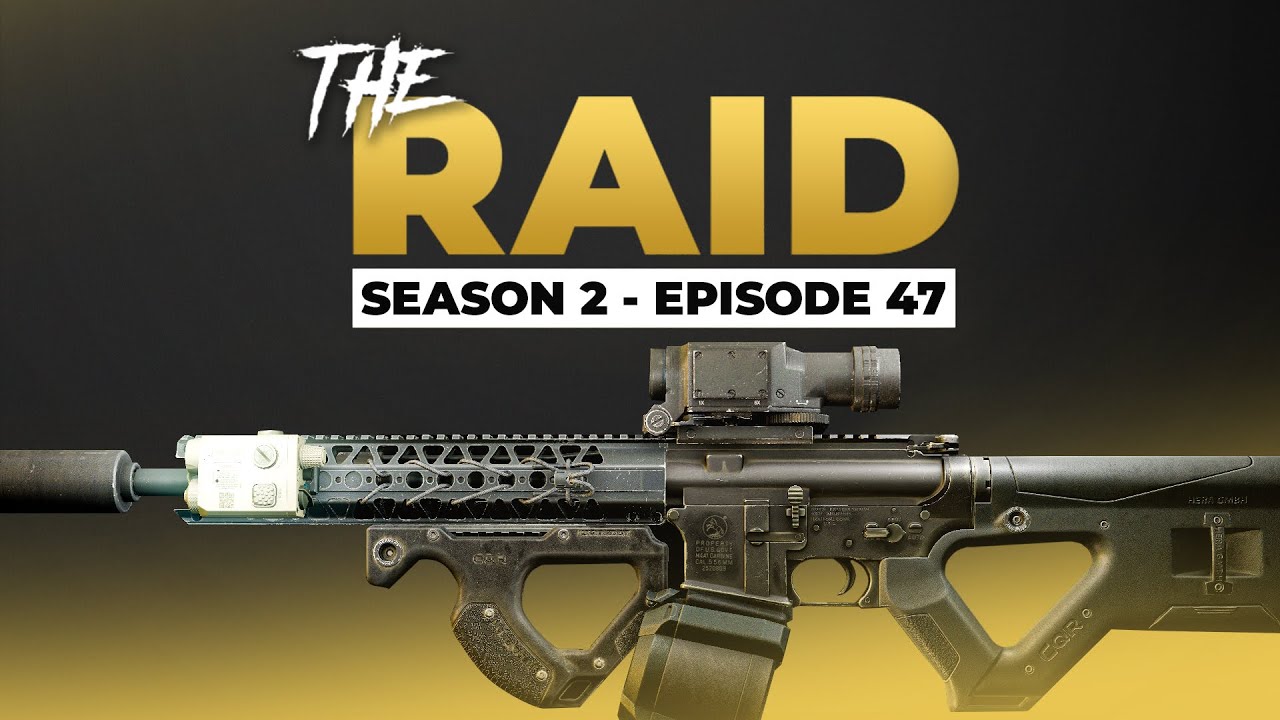 Raid Episode #47 - Season 2 - Escape from Tarkov