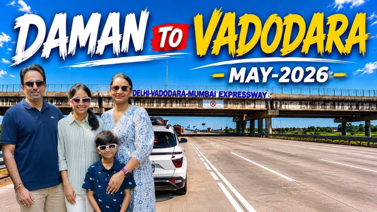 Daman To Vadodara Family Roadtrip Via Delhi Mumbai Expressway 2026 |