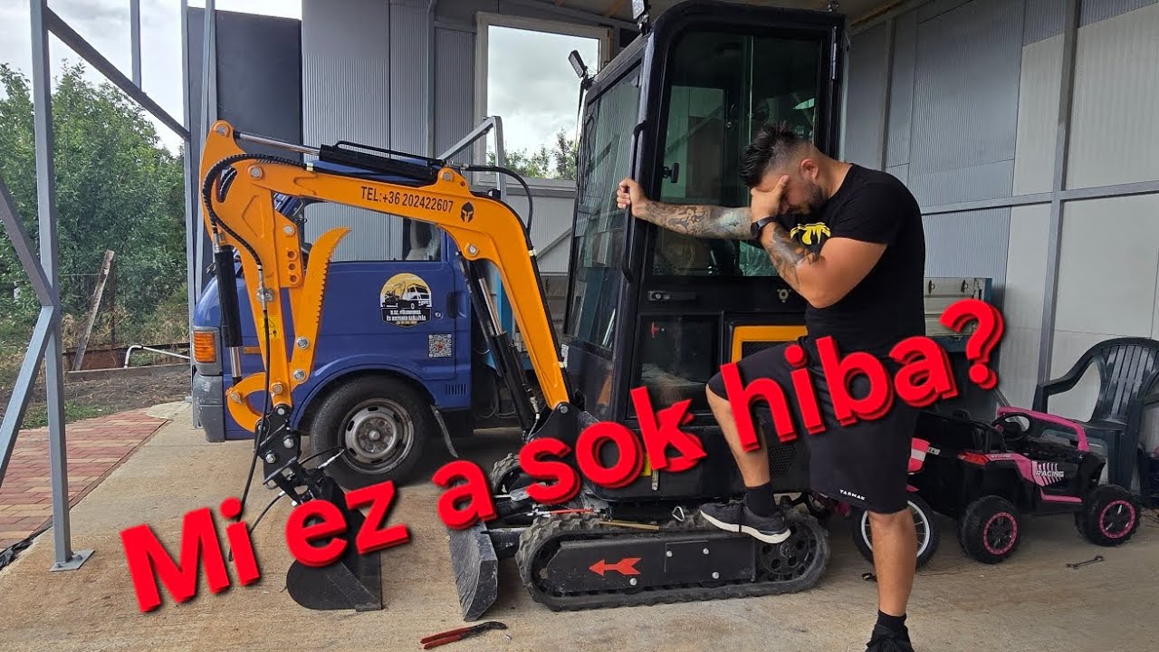 Előjöttek a hibák? Kínai minikotró vállalkozás 2 hét után.