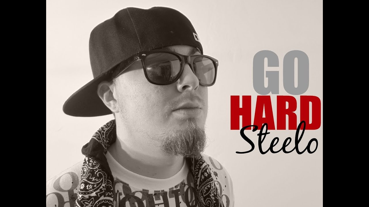 Steelo - Go Hard (Official Video)