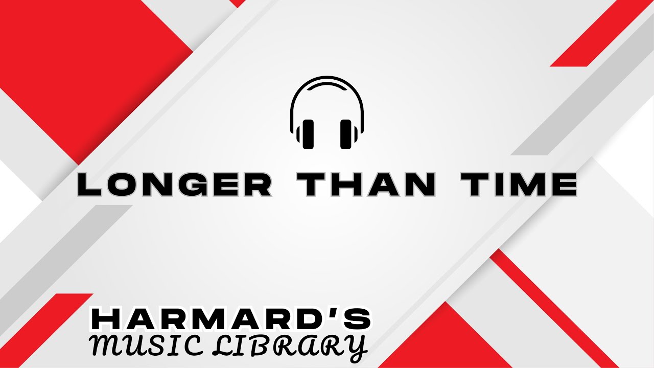 【Free BGM】Longer Than Time - Harmard's BGM