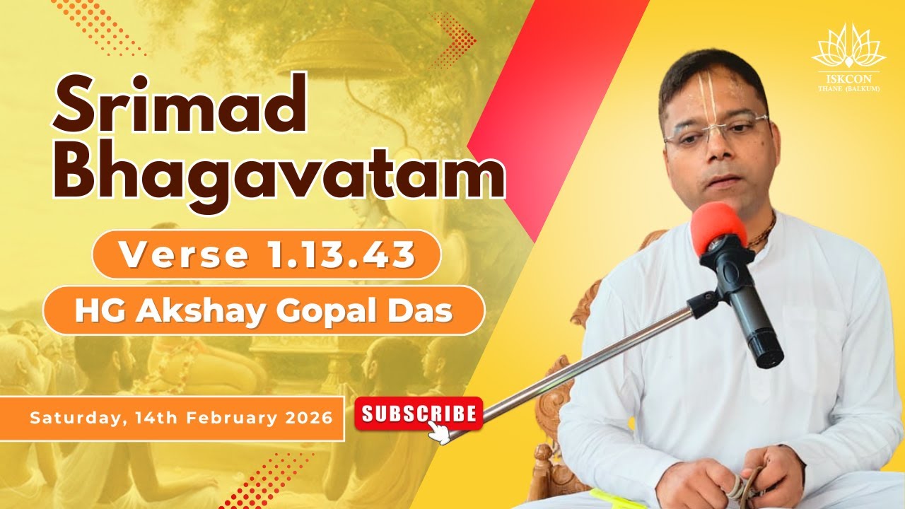 SB 1.13.43 | HG Akshay Gopal Das | ISKCON Thane Balkum