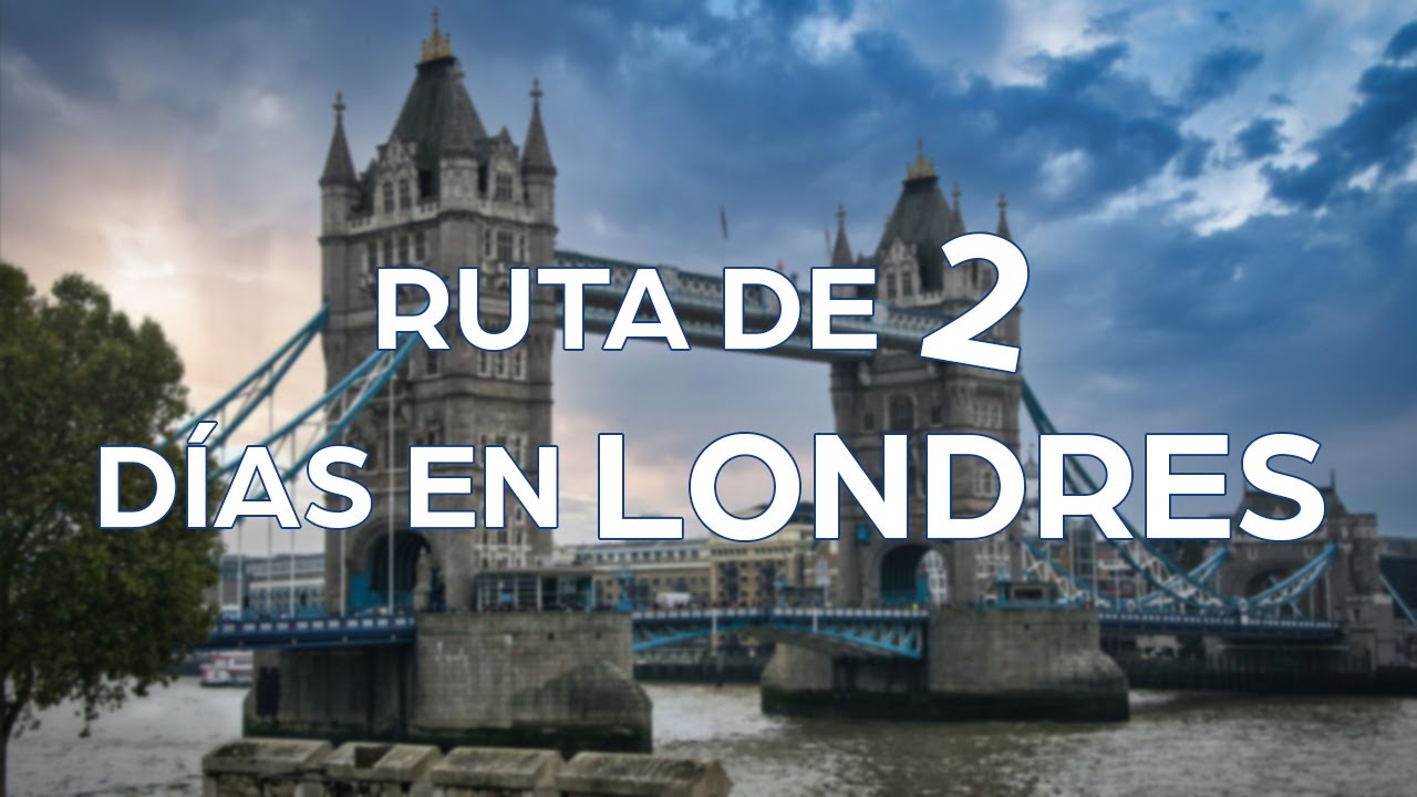 Ruta de dos días en Londres | Viajar a Londres en Inglaterra