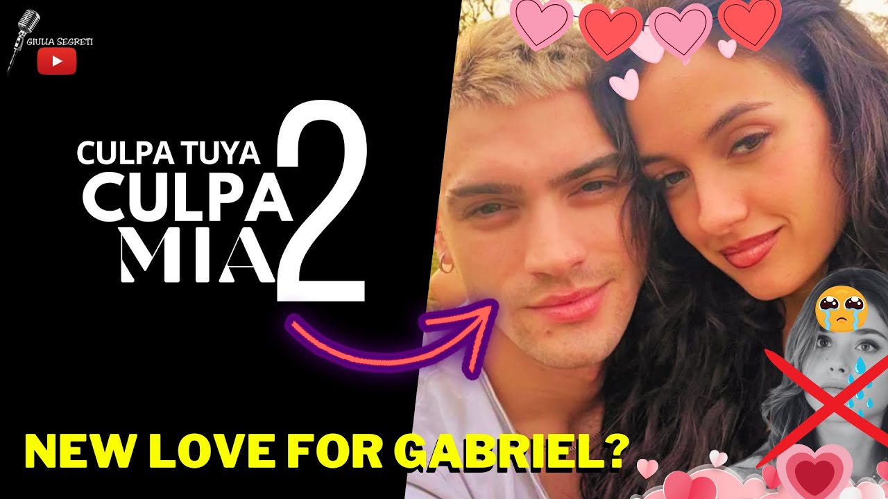 CULPA MIA 2 ⬆️ У Габриэля Гевары новая девушка | ТВОЯ ВИНА