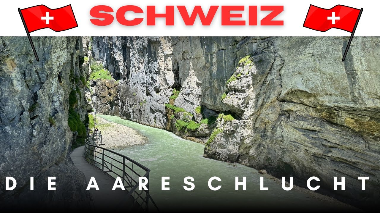 Urlaub in der Schweiz - Die Aareschlucht