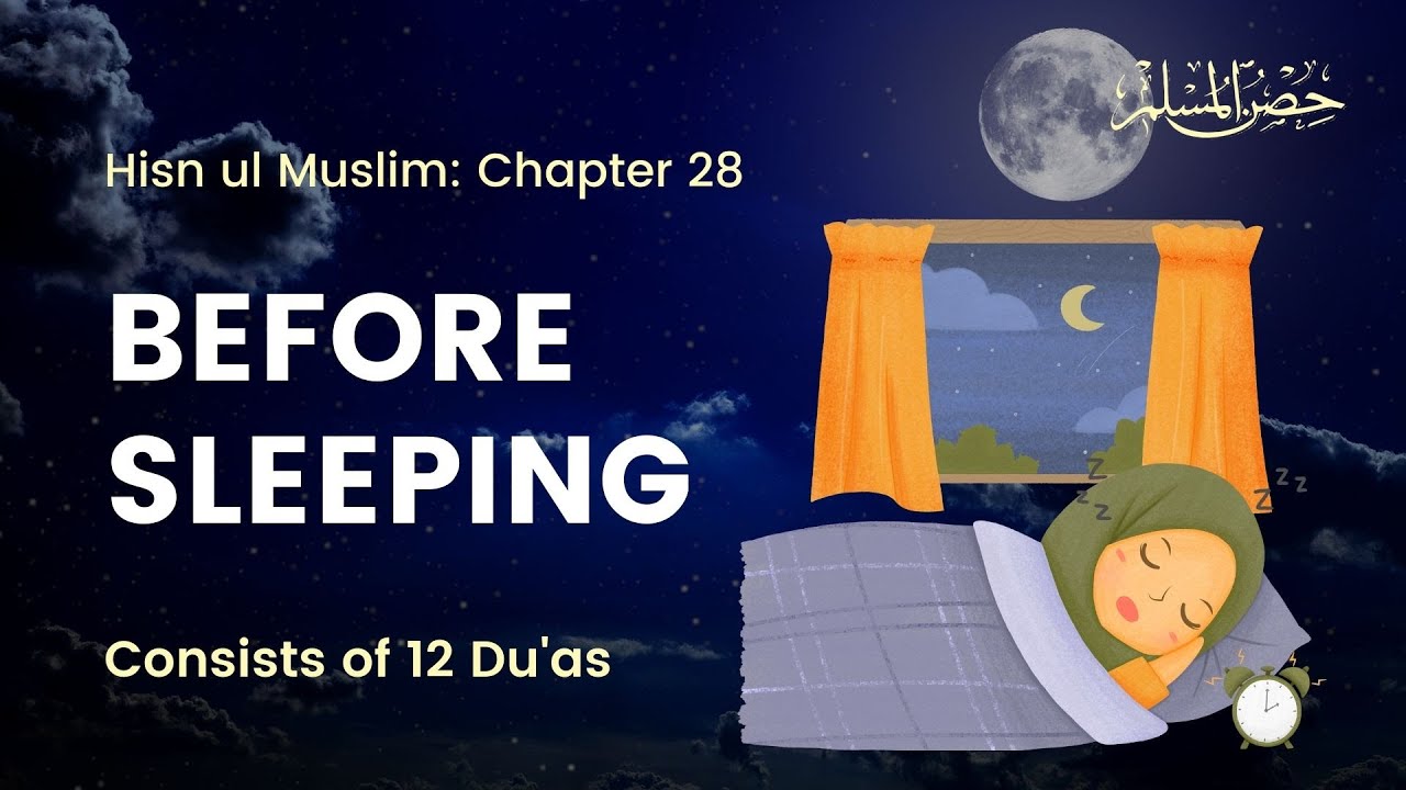 Du'as Before Sleeping - Hisnul Muslim Chapter #28