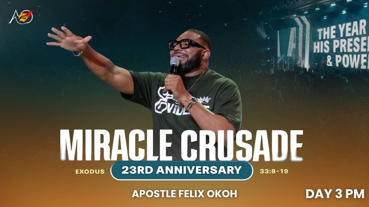 23rd Anniversary Miracle Crusade | DAY 3 - PM | Apostle Felix Okoh