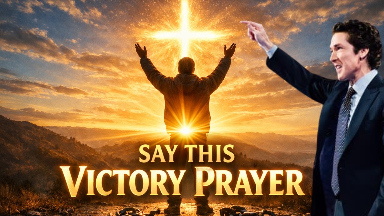 Joel Osteen Today 2026 Say This Victory Morning Prayer Before You Start Your Day