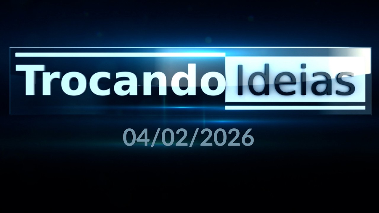 Trocando Idéias - 04/02/2026