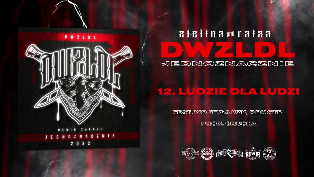DWZLDL - LUDZIE DLA LUDZI ft. WOJTYŁA KZK, RDK STP // PROD.GRUCHA