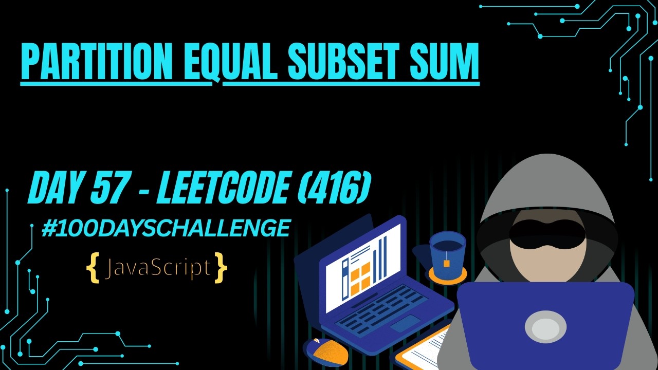 Day 57 | Partition Equal Subset Sum | LeetCode 416 | JavaScript | DP with Set
