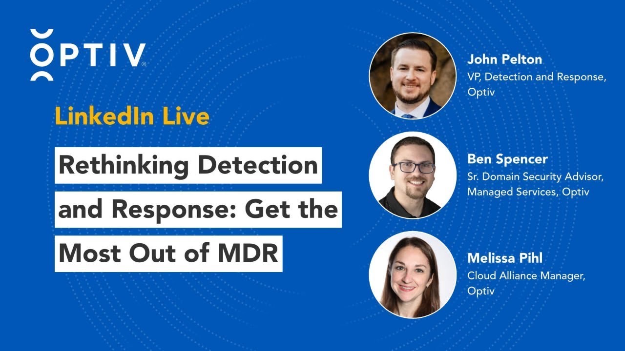 Rethinking Detection and Response: Get the Most Out of MDR