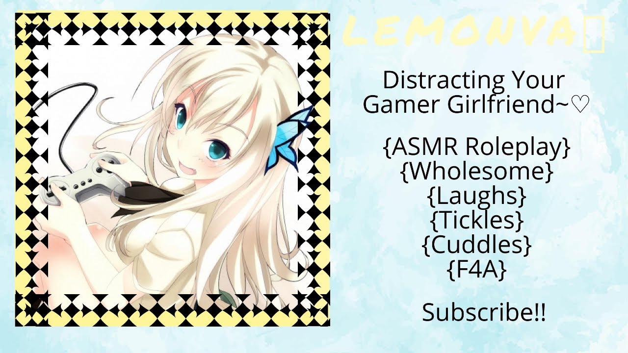 LemonVA [RP] || Distracting Your Gamer Girlfriend || {F4A} {Tickles} {Laughs} {Cuddles} {Wholesome}