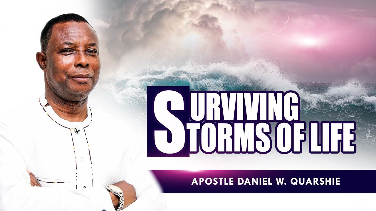 SURVIVING STORMS OF LIFE (Ewe Service)